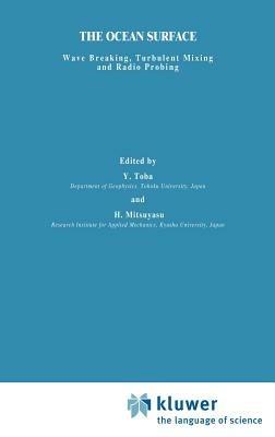 The Ocean Surface: Wave Breaking, Turbulent Mixing and Radio Probing - cover
