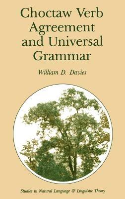 Choctaw Verb Agreement and Universal Grammar - William D. Davies - cover
