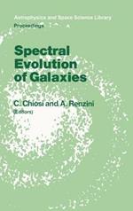 Spectral Evolution of Galaxies: Proceedings of the Fourth Workshop of the Advanced School of Astronomy of the “Ettore Majorana” Centre for Scientific Culture, Erice, Italy, March 12–22, 1985