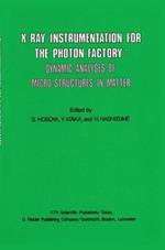 X-Ray Instrumentation for the Photon Factory: Dynamic Analyses of Microstructures in Matter