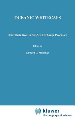 Oceanic Whitecaps: And Their Role in Air-Sea Exchange Processes - cover