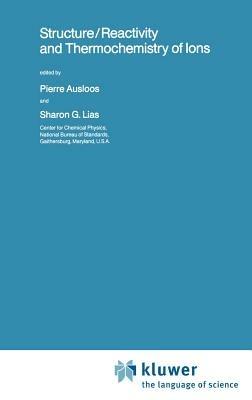 Structure/Reactivity and Thermochemistry of Ions - cover