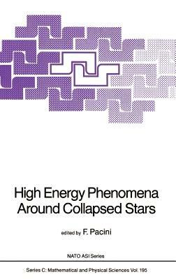 High Energy Phenomena Around Collapsed Stars - cover