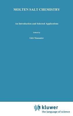 Molten Salt Chemistry: An Introduction and Selected Applications - cover