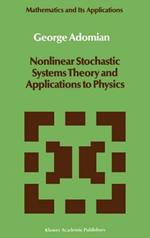 Nonlinear Stochastic Systems Theory and Applications to Physics