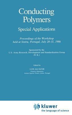 Conducting Polymers: Special Applications Proceedings of the Workshop held at Sintra, Portugal, July 28–31, 1986 - cover