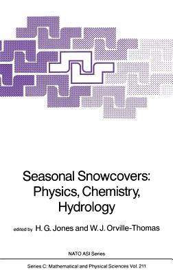 Seasonal Snowcovers: Physics, Chemistry, Hydrology - cover