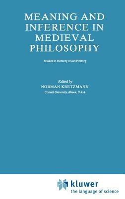 Meaning and Inference in Medieval Philosophy: Studies in Memory of Jan Pinborg - cover