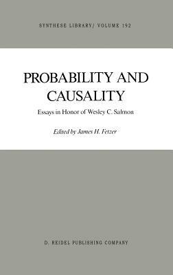 Probability and Causality: Essays in Honor of Wesley C. Salmon - cover
