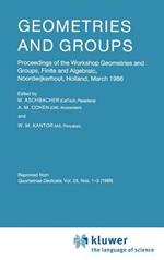 Geometries and Groups: Proceedings of the Workshop Geometries and Groups, Finite and Algebraic, Noorwijkerhout, Holland, March 1986