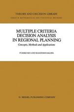 Multiple Criteria Decision Analysis in Regional Planning: Concepts, Methods and Applications