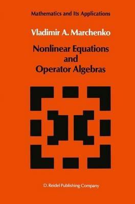 Nonlinear Equations and Operator Algebras - V.A. Marchenko - cover