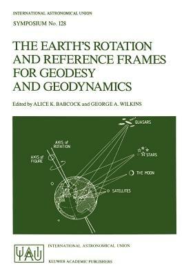 The Earth's Rotation and Reference Frames for Geodesy and Geodynamics - cover