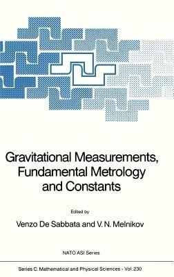 Gravitational Measurements, Fundamental Metrology and Constants - cover