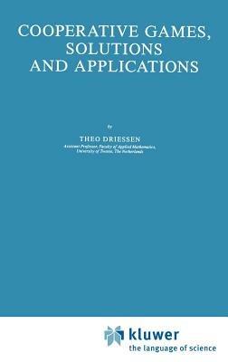 Cooperative Games, Solutions and Applications - Theo S. H. Driessen - cover