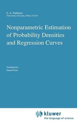 Nonparametric Estimation of Probability Densities and Regression Curves - Nadaraya - cover