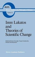 Imre Lakatos and Theories of Scientific Change