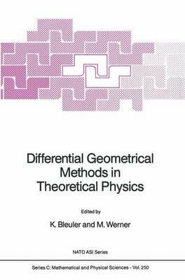 Differential Geometrical Methods in Theoretical Physics - cover