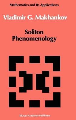 Soliton Phenomenology - V.G. Makhankov - cover