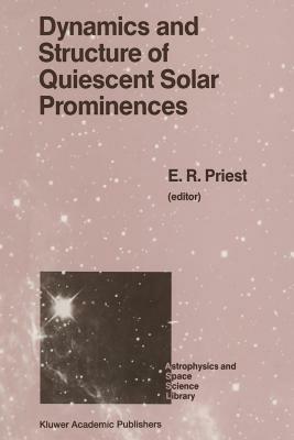 Dynamics and Structure of Quiescent Solar Prominences - cover
