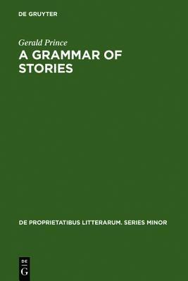 A Grammar of Stories: An Introduction - Gerald Prince - cover