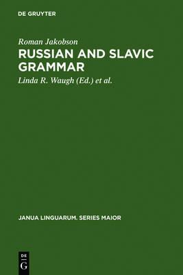 Russian and Slavic Grammar: Studies 1931-1981 - Roman Jakobson - cover