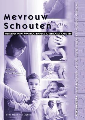 Mevrouw Schouten: Werkboek Voor Kwalificatieniveau 4, Deelkwalificatie 410 - Nicolien Van Halem,C Otten - cover
