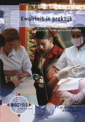 Kwaliteit in Praktijk: Assisteren in de Gezondheidszorg AG 401, 402, 406, 411 En 416 - F Glimmerveen,A L M Keijzer - cover