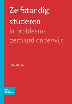 Zelfstandig Studeren In Probleemgestuurd Onderwijs - R a M Heijne - cover