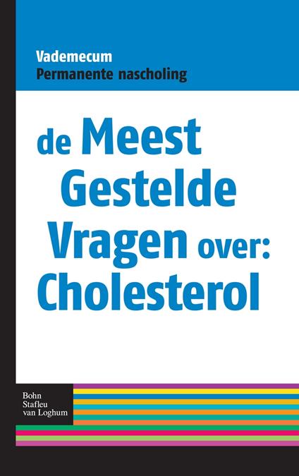 De meest gestelde vragen over: cholesterol