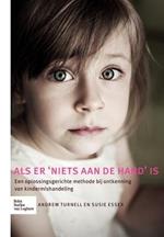 ALS Er 'niets Aan de Hand' Is: Een Oplossingsgerichte Methode Bij Ontkenning Van Kindermishandeling