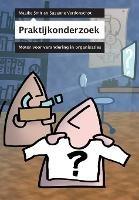 Praktijkonderzoek: Motor Voor Verandering in Organisaties
