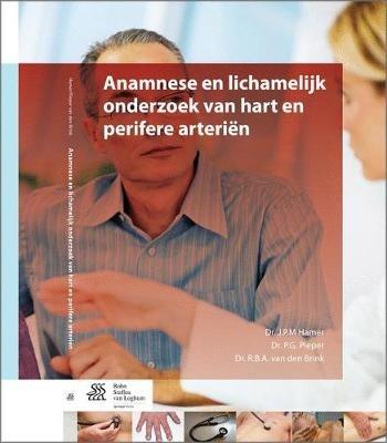 Anamnese En Lichamelijk Onderzoek Van Hart En Perifere Arteri?n - J P M Hamer,P G Pieper,R B a Van Den Brink - cover