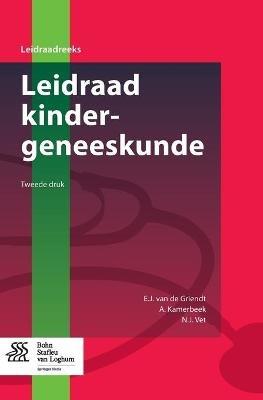Leidraad Kindergeneeskunde - E J Griendt,A Kamerbeek,N J Vet - cover