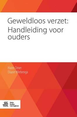 Geweldloos Verzet: Handleiding Voor Ouders - Haim Omer,Eliane Wiebenga - cover