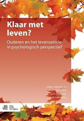 Klaar Met Leven?: Ouderen En Het Levenseinde in Psychologisch Perspectief - cover