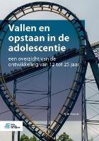 Vallen En Opstaan in de Adolescentie: Een Overzicht Van de Ontwikkeling Van 12 Tot 25 Jaar - Wim Meeus - cover