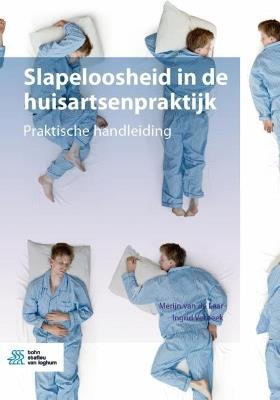 Slapeloosheid in de huisartsenpraktijk: Praktische handleiding - Merijn Van De Laar,Ingrid Verbeek - cover