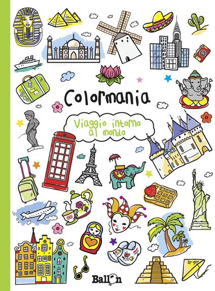 Viaggio intorno al mondo. Colormania. Ediz. illustrata - copertina