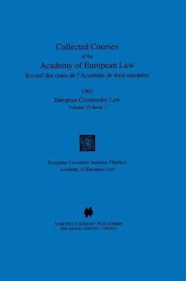 Collected Courses of the Academy of European Law 1995 Vol. VI - 1 - Academy Of European Law - cover