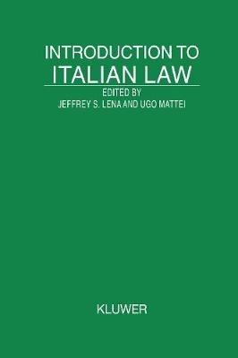 Introduction to Italian Law - Jeffrey S. Lena,Ugo Mattei - cover