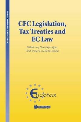 CFC Legislation, Tax Treaties and EC Law - Michael Lang,Hans-Jörgen Aigner,Ulrich Scheuerle - cover