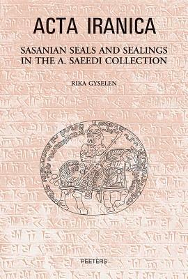Sasanian Seals and Sealings in the A. Saeedi Collection - R. Gyselen - cover