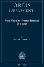 Word Order and Phrase Structure in Gothic
