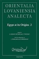 Egypt at its Origins 2: Proceedings of the International Conference 