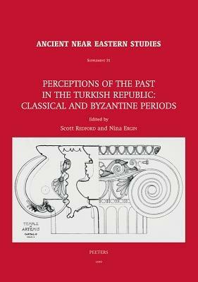 Perceptions of the Past in the Turkish Republic: Classical and Byzantine Periods - cover