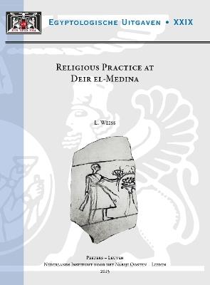 Religious Practice at Deir el-Medina - L. Weiss - cover