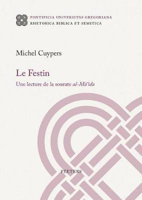 Le Festin: Une lecture de la sourate al-Ma'ida - M. Cuypers - cover
