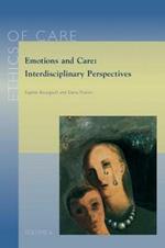 Emotions and Care: Interdisciplinary Perspectives