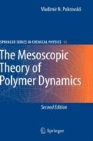 The Mesoscopic Theory of Polymer Dynamics - Vladimir N. Pokrovskii - cover